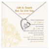 Life Is Touch But So Are You Necklace Gifts